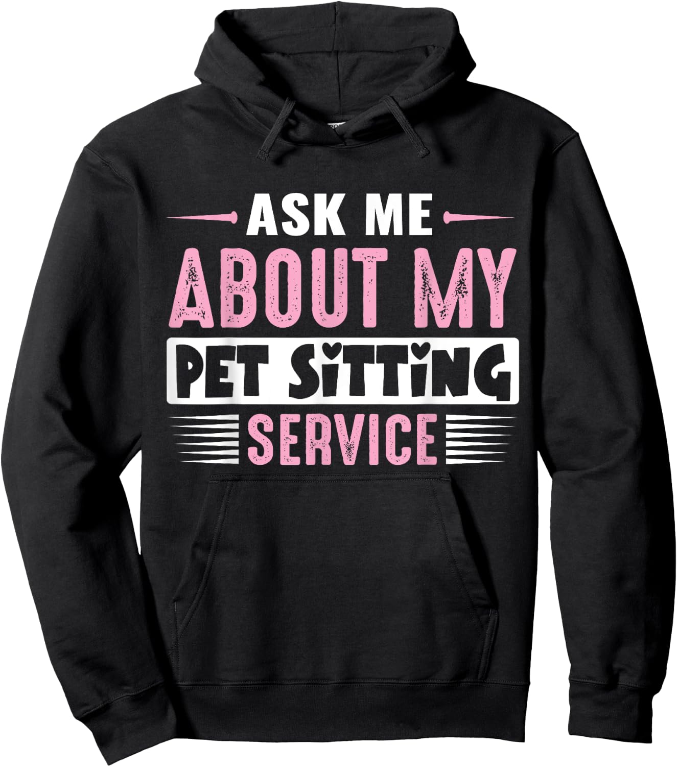 ASK ME ABOUT MY PET SITTING BUSINESS (Pink Text Version) Hoodie - Hoodie | Black