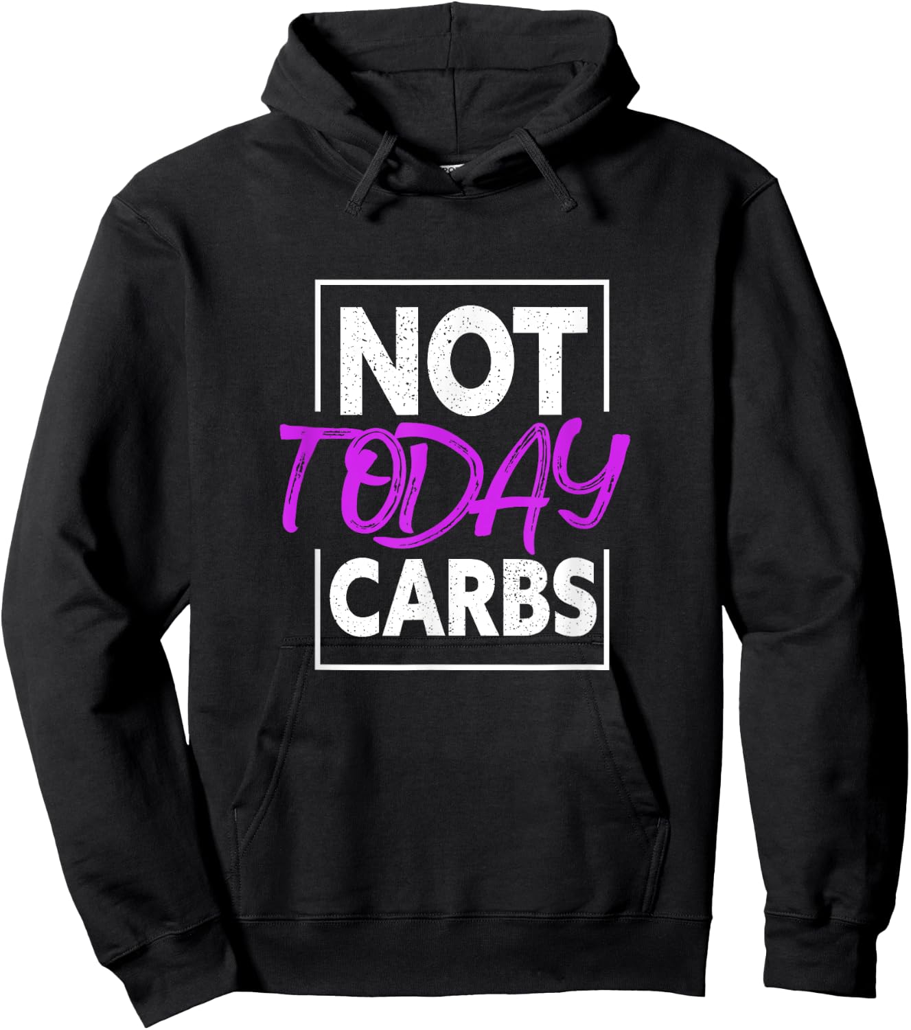 Not Today Carbs Funny Keto Ketosis Low Carb Diet Hoodie - Hoodie | Black