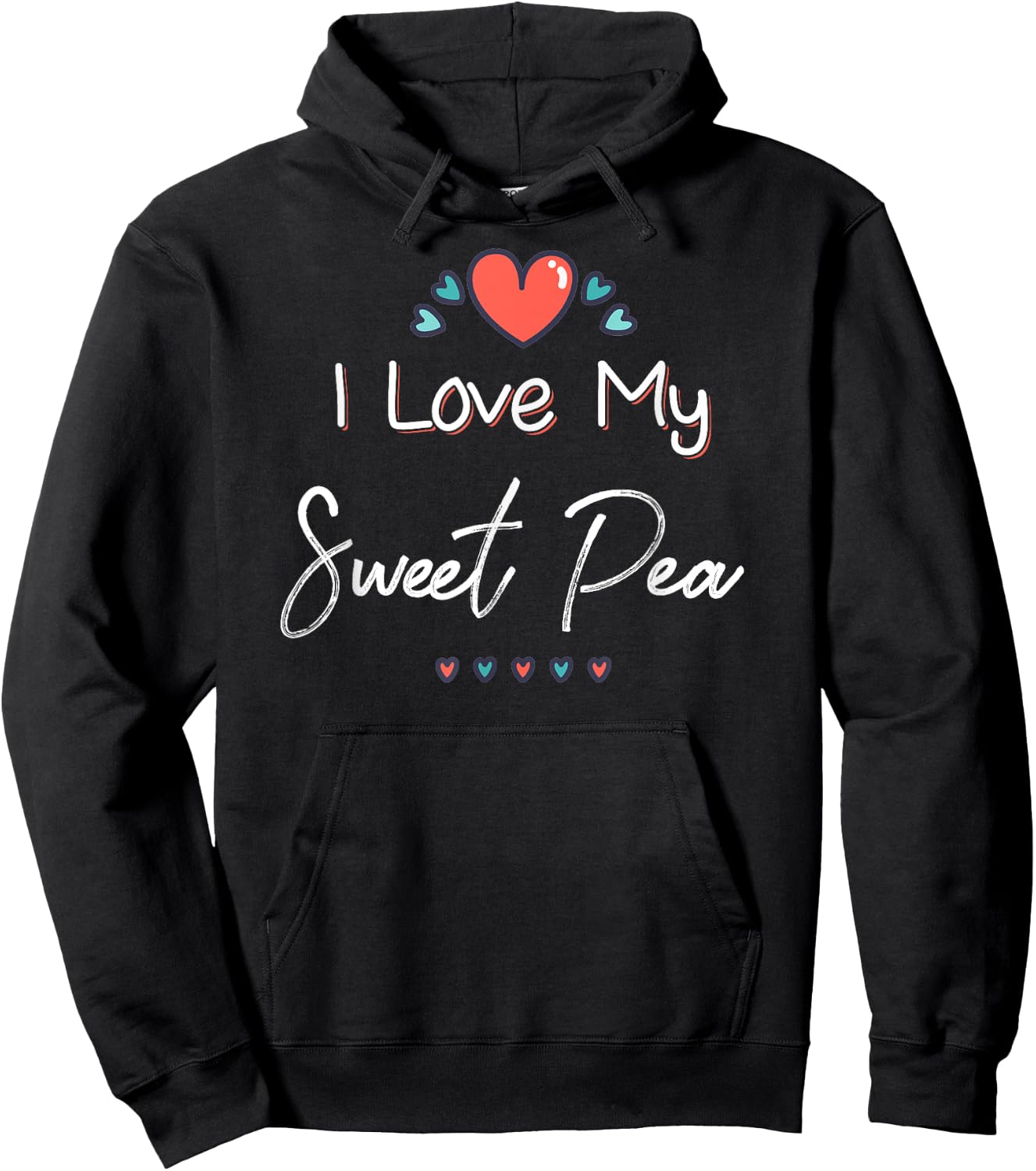 I Love My Sweet Pea Cute Mothers Day Gift Hoodie - Hoodie | Black