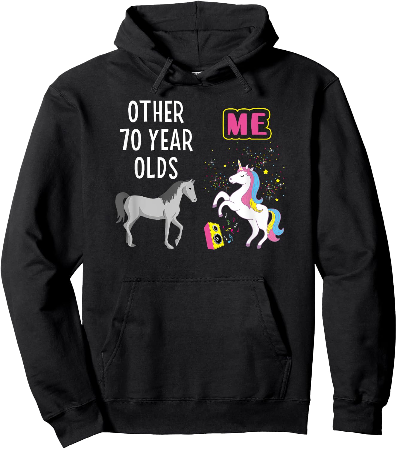 70th Birthday Other 70 Year Olds Me Unicorn Lover Wife Mom Hoodie - Hoodie | Black