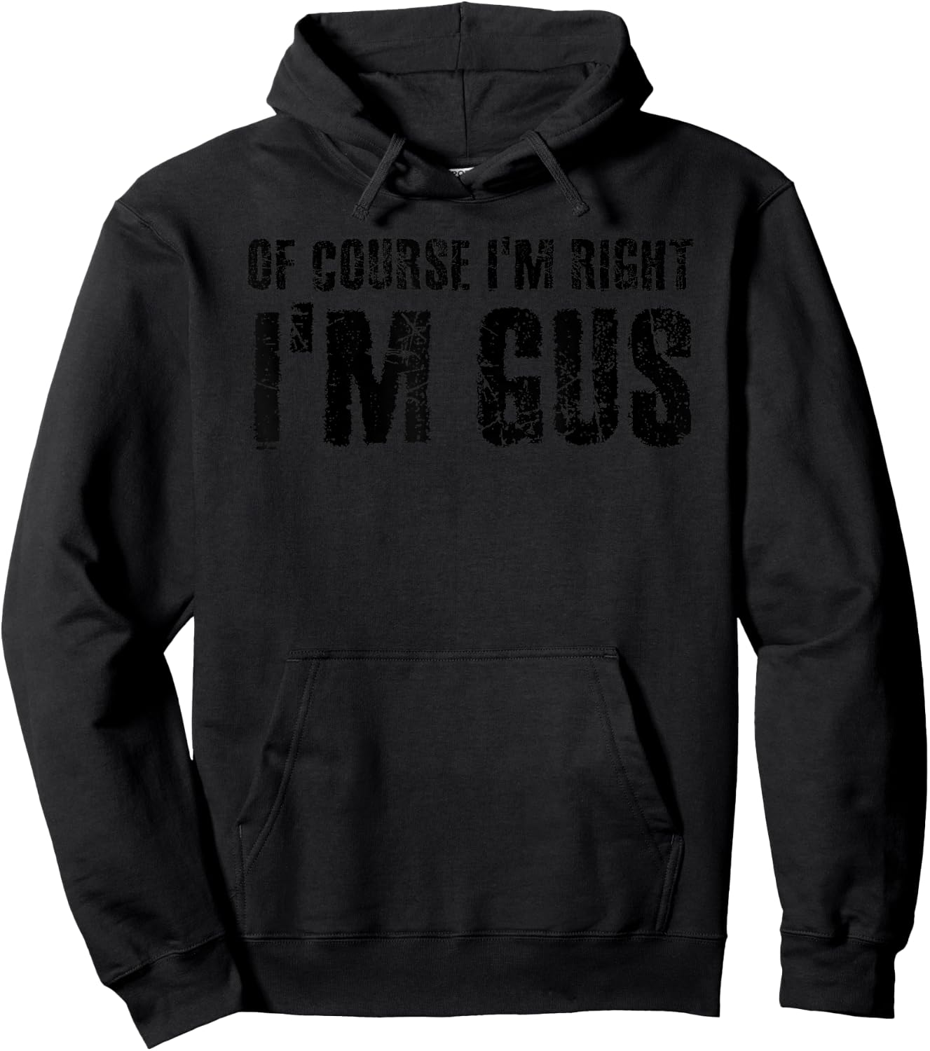 OF COURSE I'M RIGHT I'M GUS Name Funny Christmas Gift Hoodie - Hoodie | Black