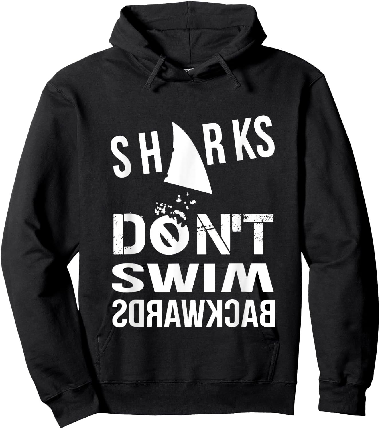 Sharks Don't Swim Backwards Hoodie - Hoodie | Black