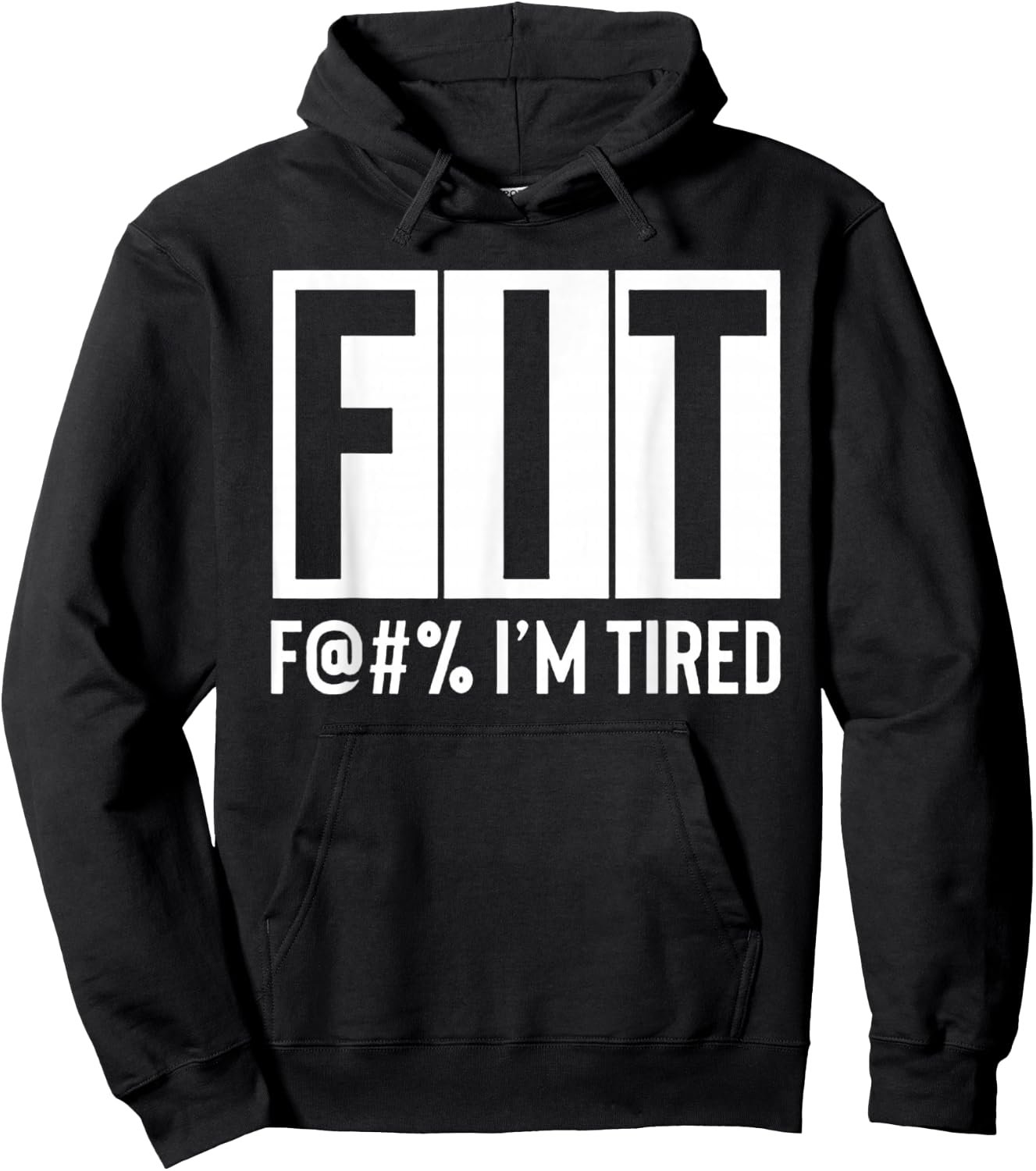 FIT Fuck I'm Tired Workout Motivation Hoodie - Hoodie | Black