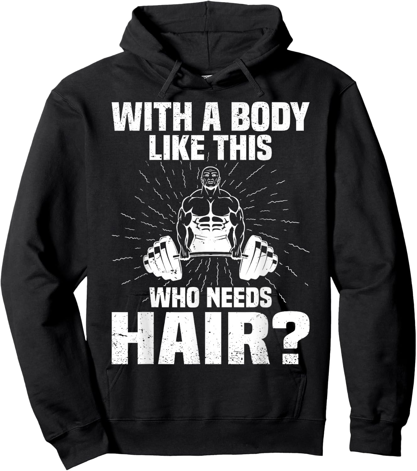 Funny Bald Dad Joke - With A Body Like This Who Needs Hair Hoodie - Hoodie | Black
