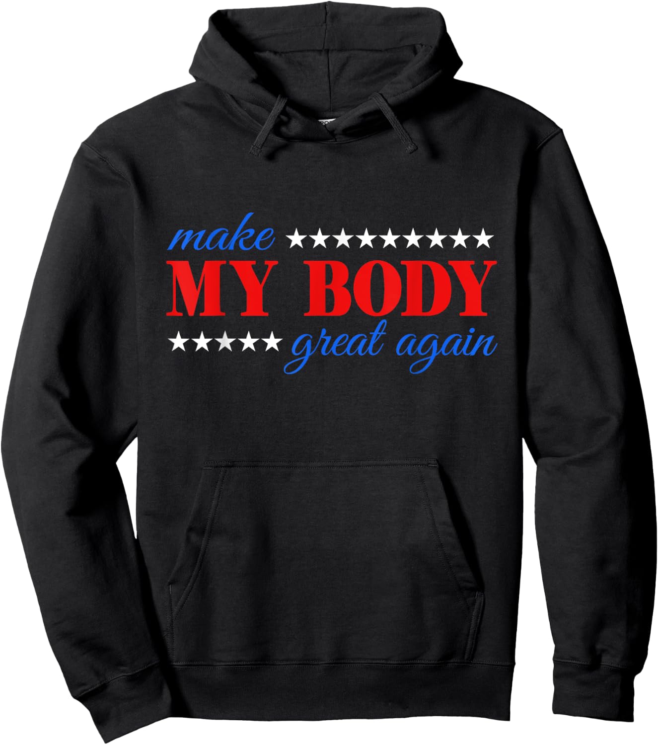 Make my body great again Fitness Workout Man Women Gym Hoodie - Hoodie | Black
