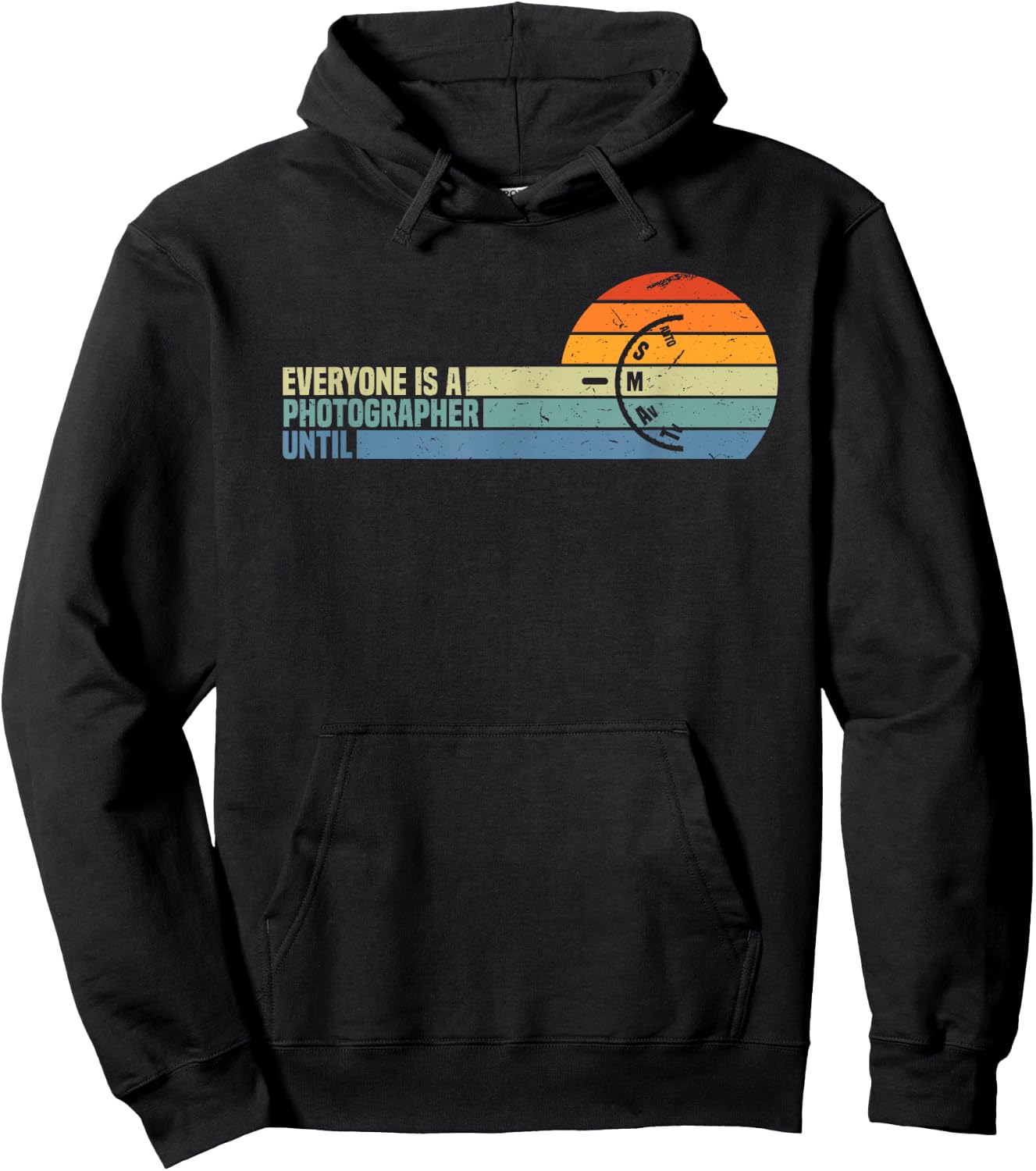 Everyone Is A Photographer Until Funny Photography Gift Hoodie - Hoodie | Black