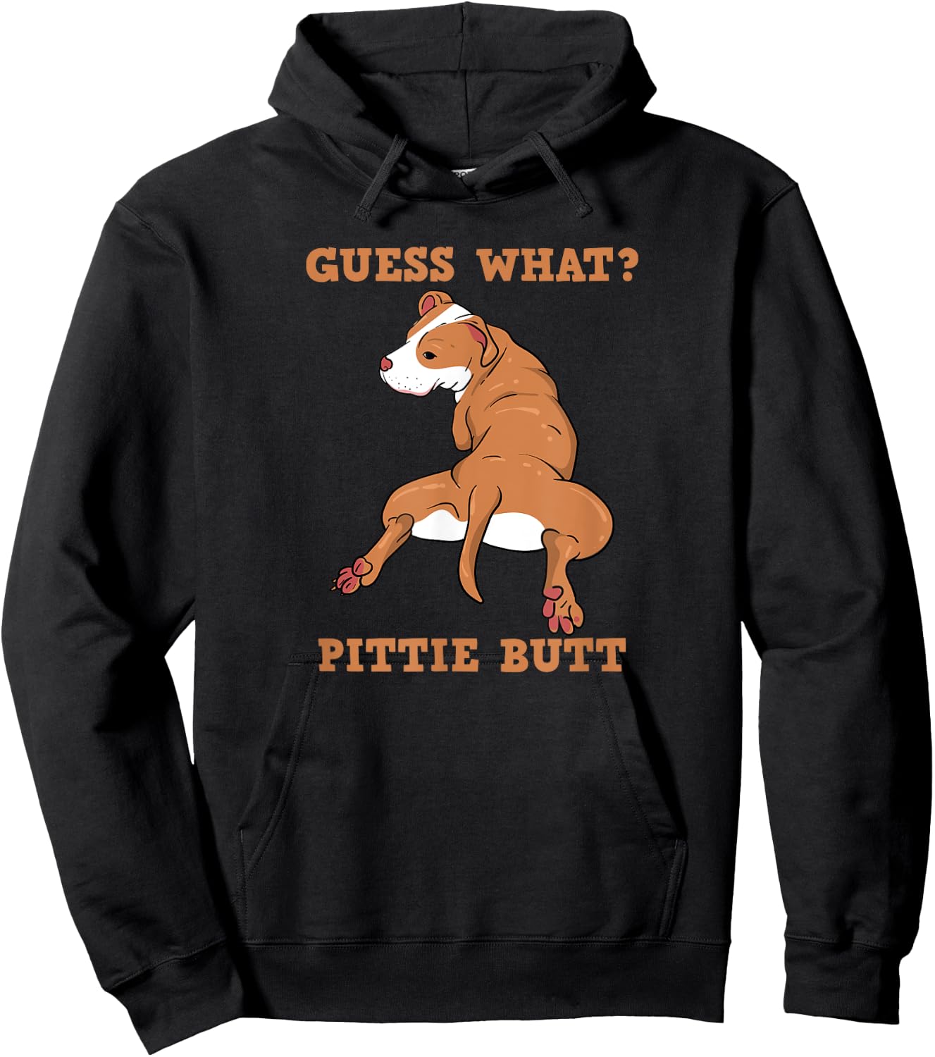 Funny Pitbull I Guess What Pittie Butt I Dog Lover Men Women Hoodie - Hoodie | Black