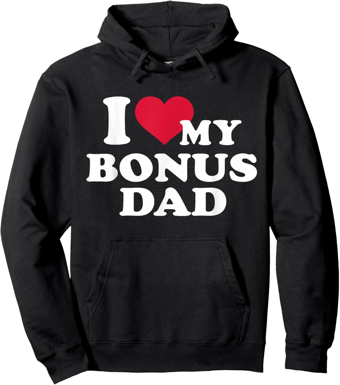 I love my bonus dad for stepchild Hoodie - Hoodie | Black