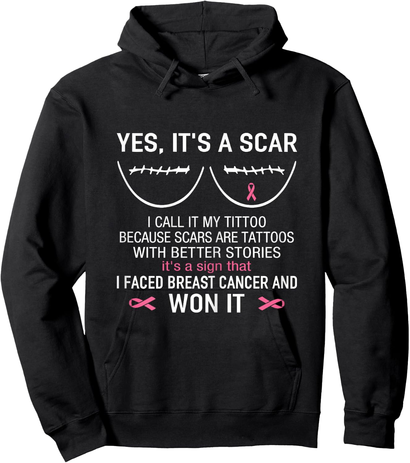 Yes It's A Scar I Faced Breast Cancer And Won It Hoodie - Hoodie | Black