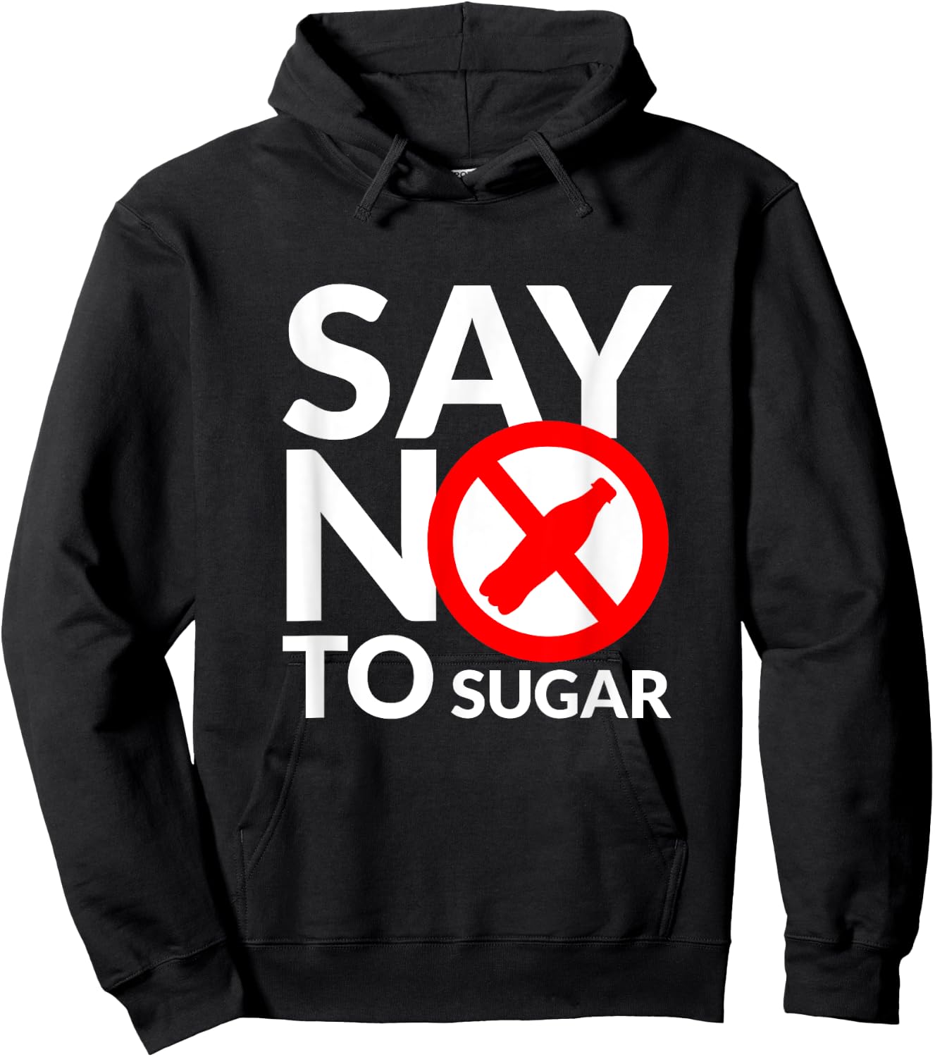 Say NO To Sugar fitness freak healthy food lover Hoodie - Hoodie | Black