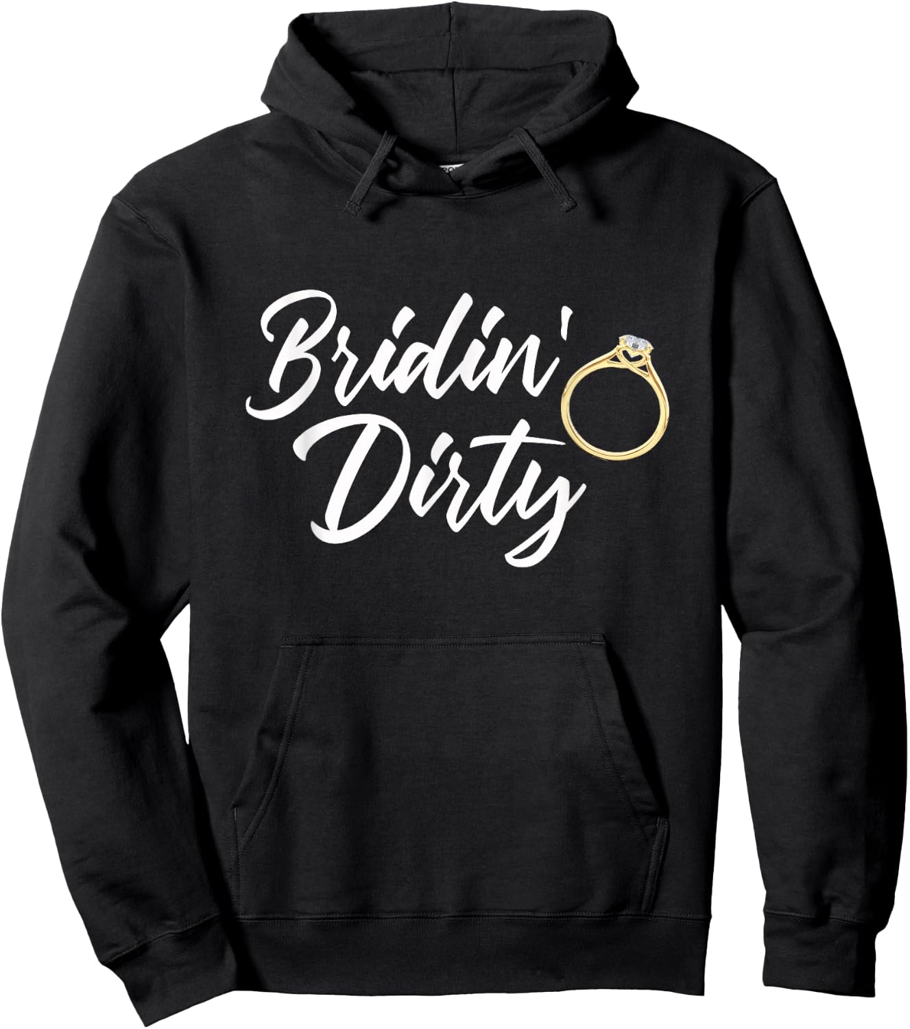 Bridin Dirty Bride Wife Bachelorette Party - Funny Gift Hoodie - Hoodie | Black
