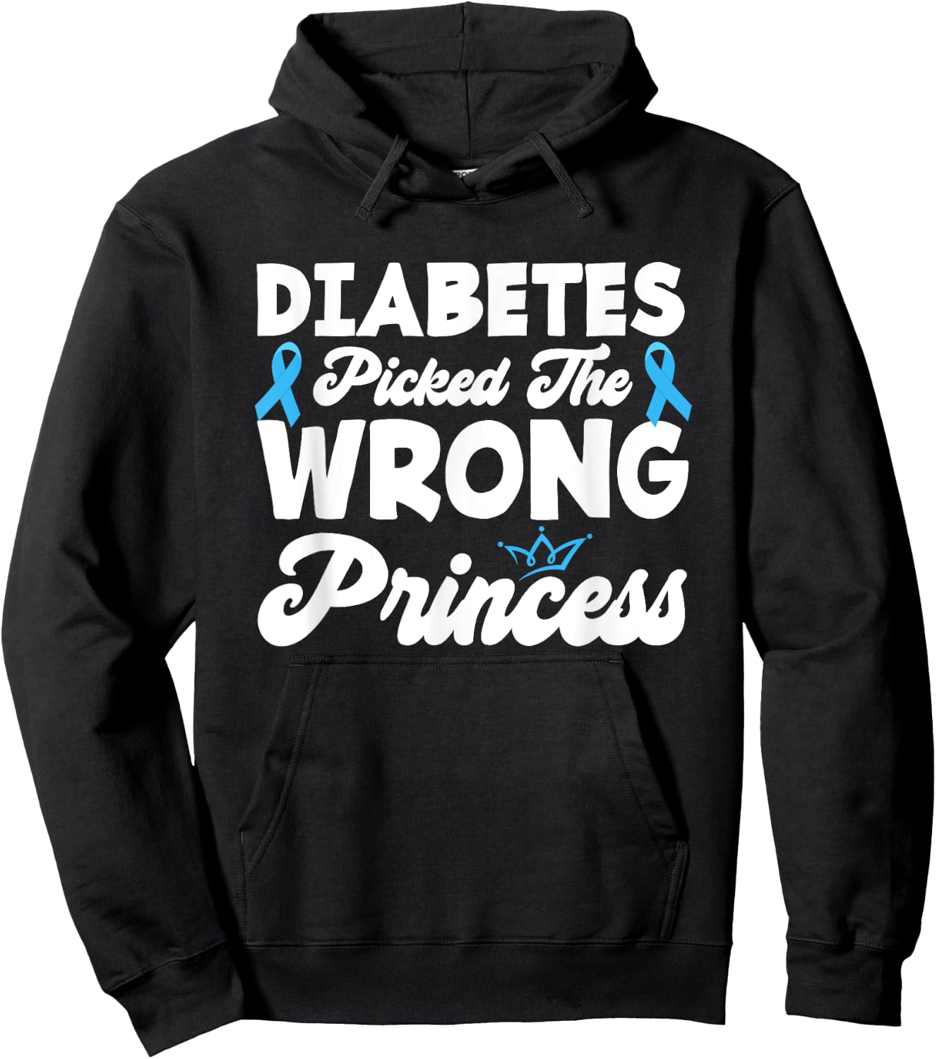 Girls Funny Diabetes Picked The Wrong Princess T1D Awareness Hoodie - Hoodie | Black