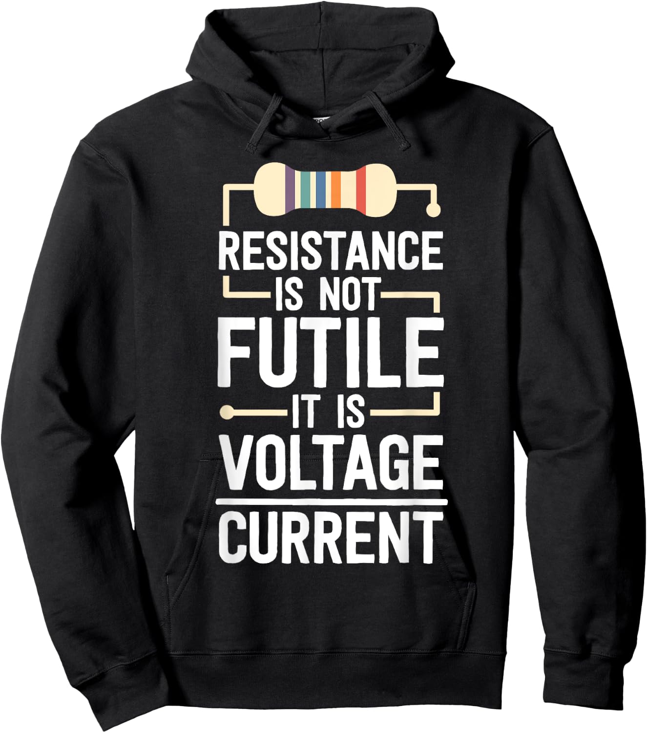 Electrical Engineering Gifts Men Resistance Is Not Futile Hoodie - Hoodie | Black