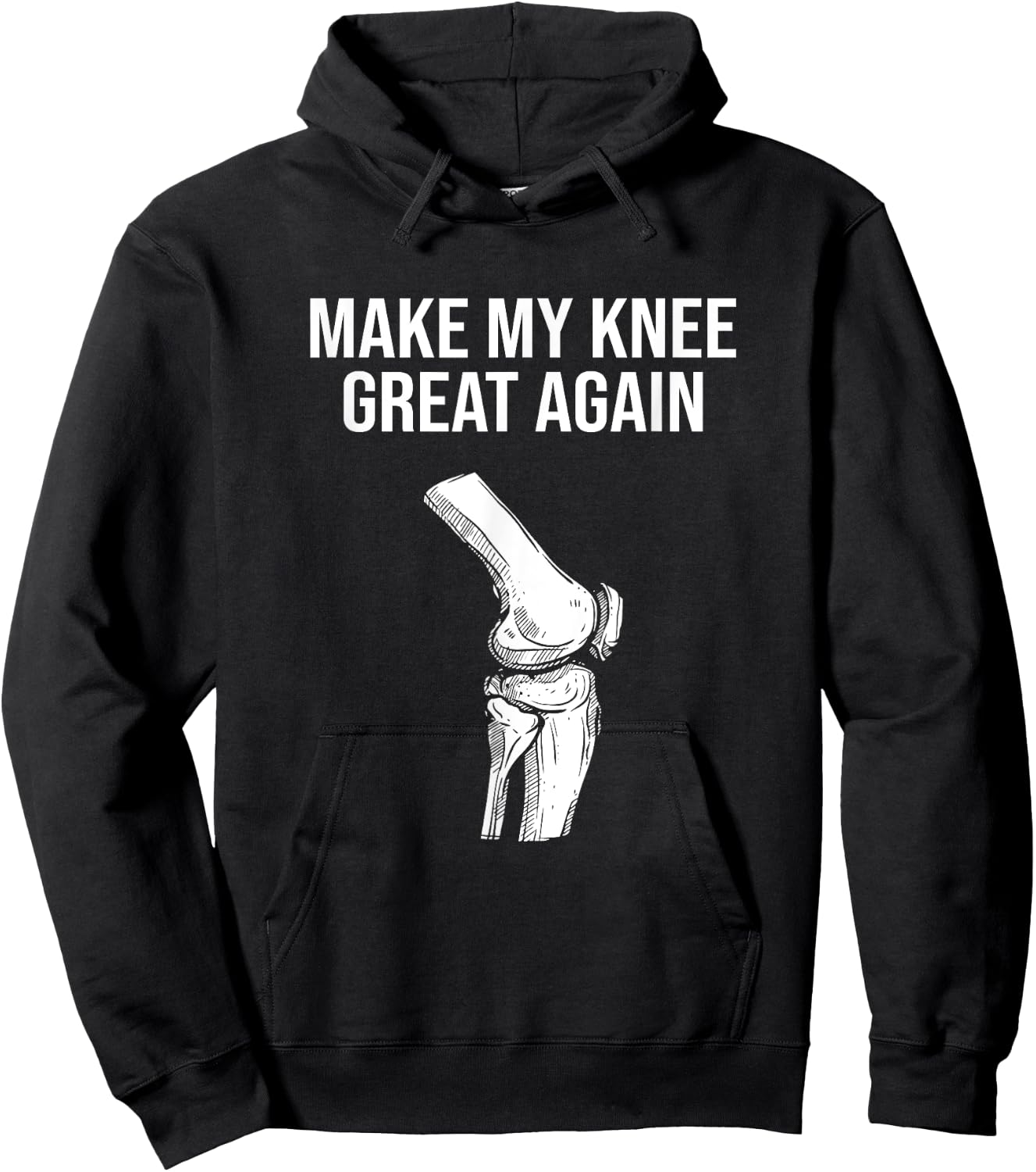 Make My Knee Great Again, Knee Injury Funny Knee Replacement Hoodie - Hoodie | Black