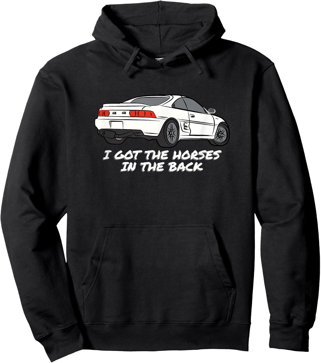 JDM MR2 SW20 I Got The Horses In The Back Hoodie - Hoodie | Black