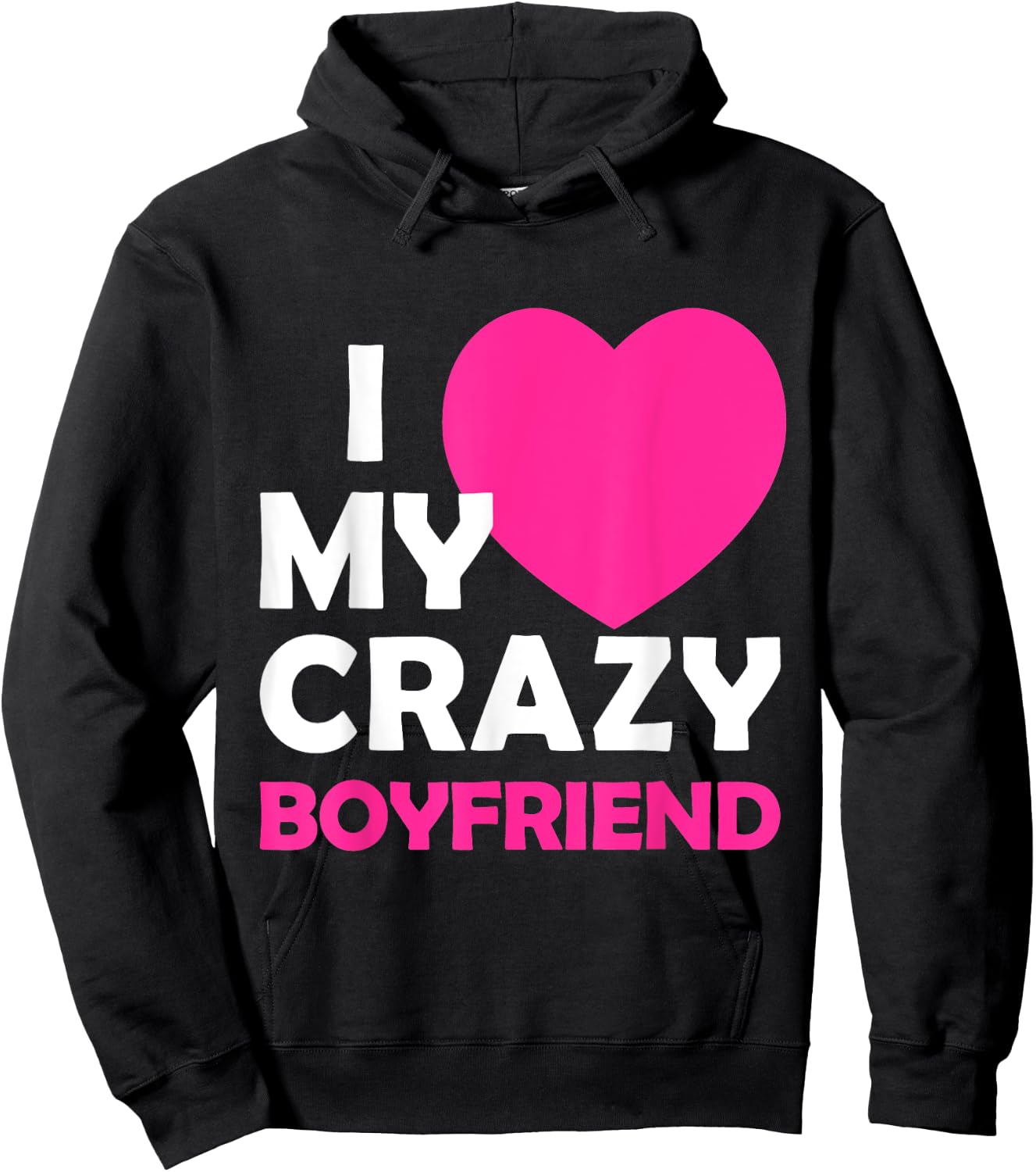I Heart My Crazy Boyfriend Funny Valentines Gift Hoodie - Hoodie | Black
