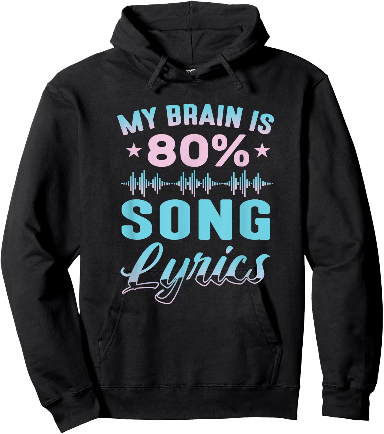 My Brain is 80% Song Lyrics Funny Singer Earworm Song Lyrics Hoodie - Hoodie | Black