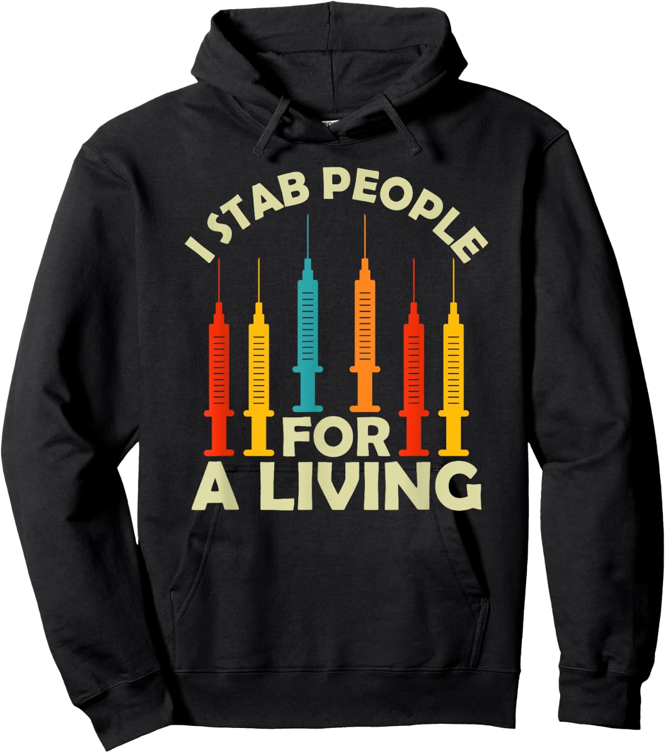 I Stab People For A Living Phlebotomy Nursing Funny Gifts Hoodie - Hoodie | Black