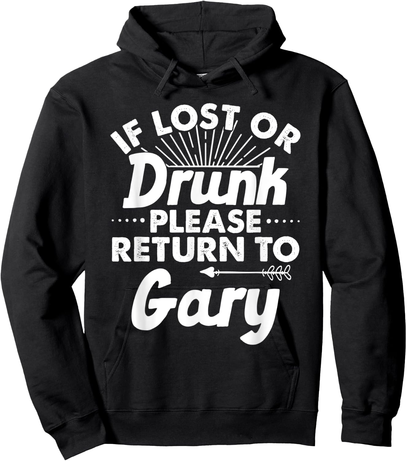 If Lost Or Drunk Please Return To GARY Gift Name Men Hoodie - Hoodie | Black