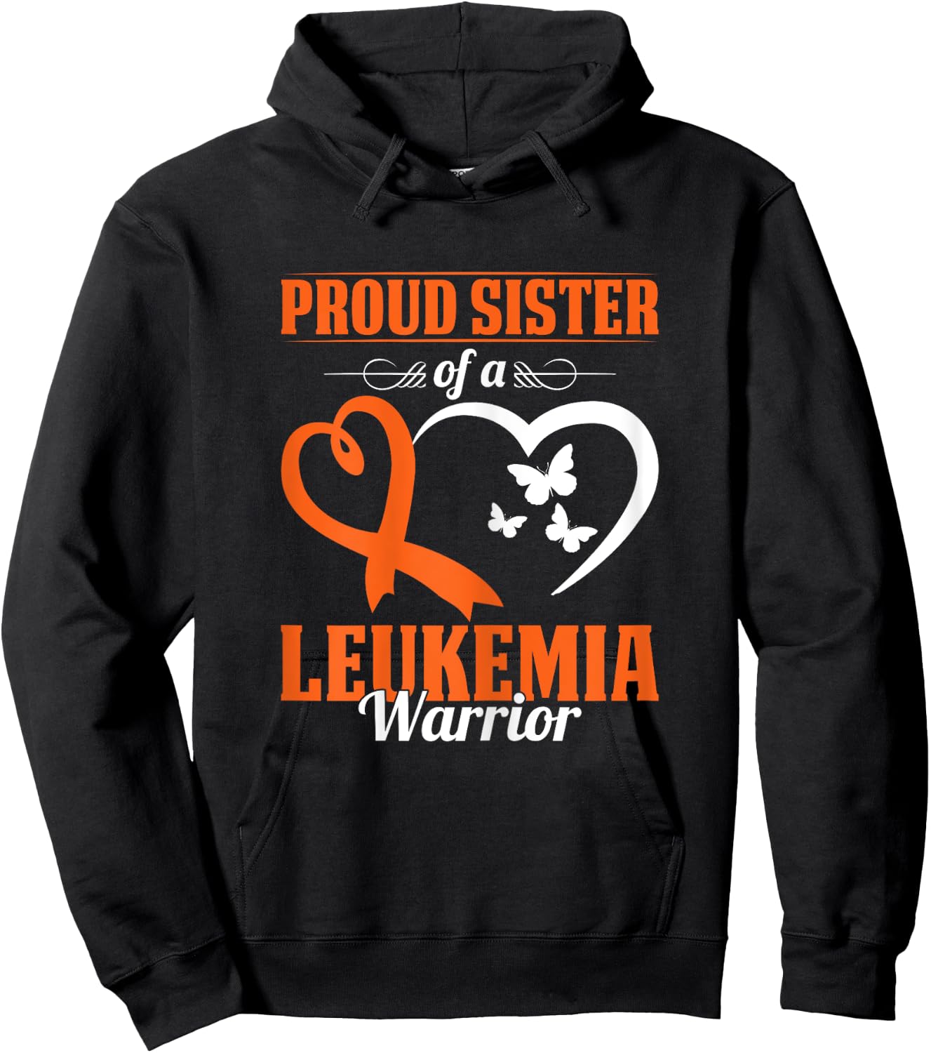 Leukemia Awareness Proud Sister Of A Leukemia Warrior Hoodie - Hoodie | Black