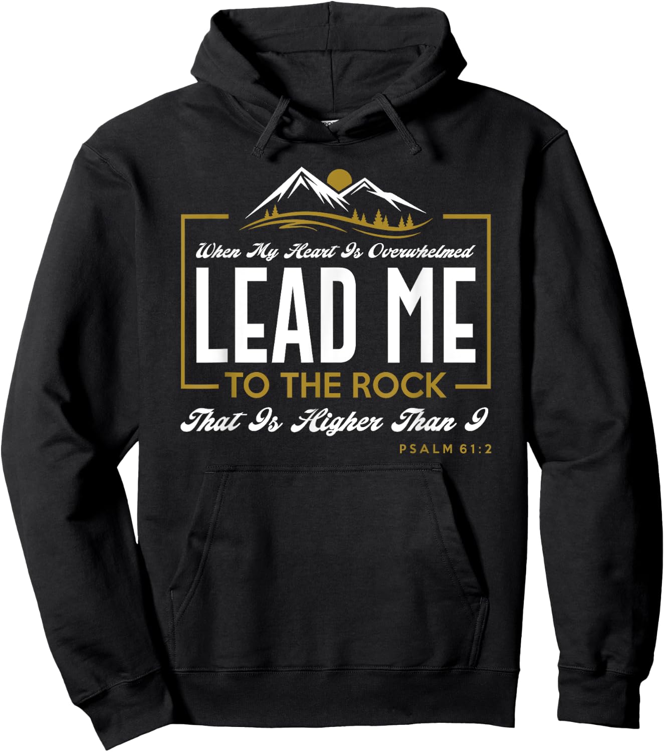 Lead me to the rock that is higher than I Psalm 61:2 Design Hoodie - Hoodie | Black