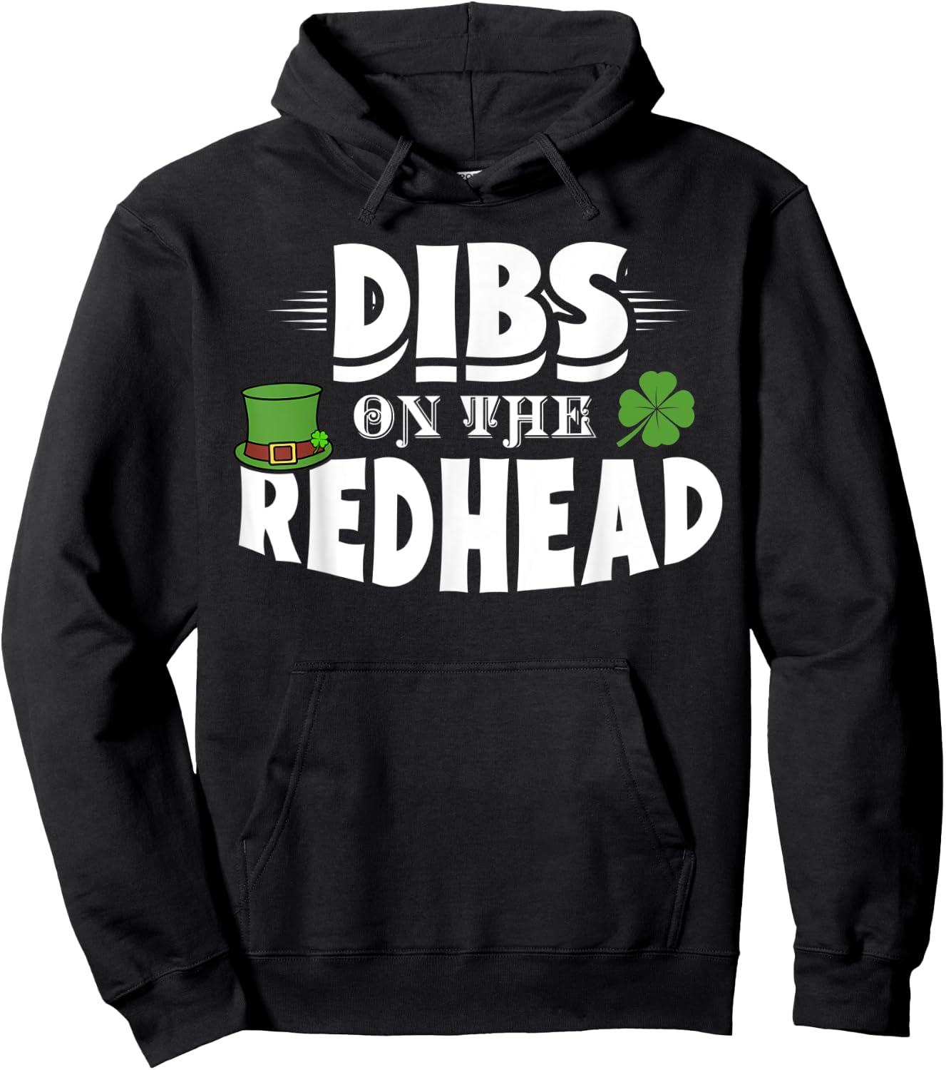 Dibs On The Redhead Funny St. Patrick's Day Red Hair Gift Hoodie - Hoodie | Black