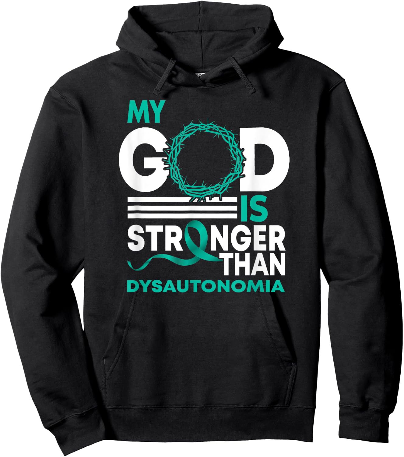 My God Is Stronger Than Dysautonomia Awareness Ribbon Hoodie - Hoodie | Black
