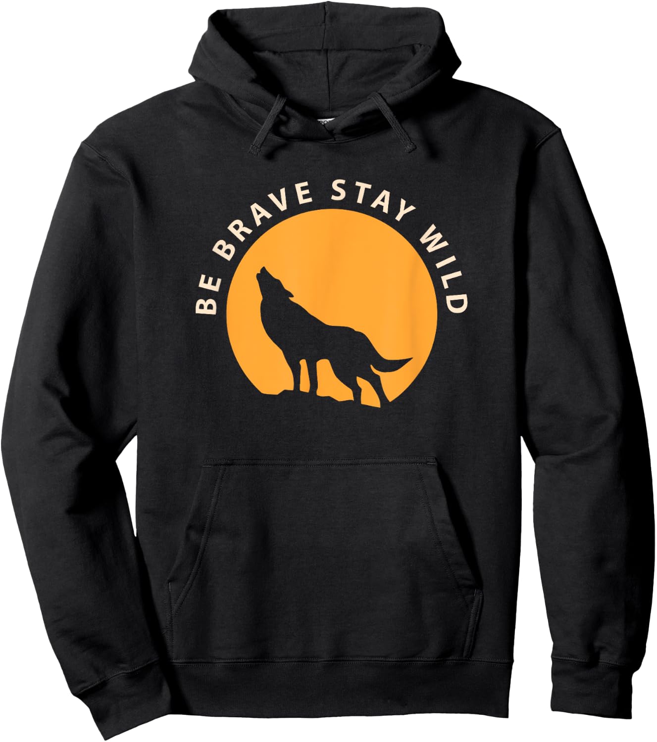Wolf Be Brave Stay Wild Hoodie - Hoodie | Black