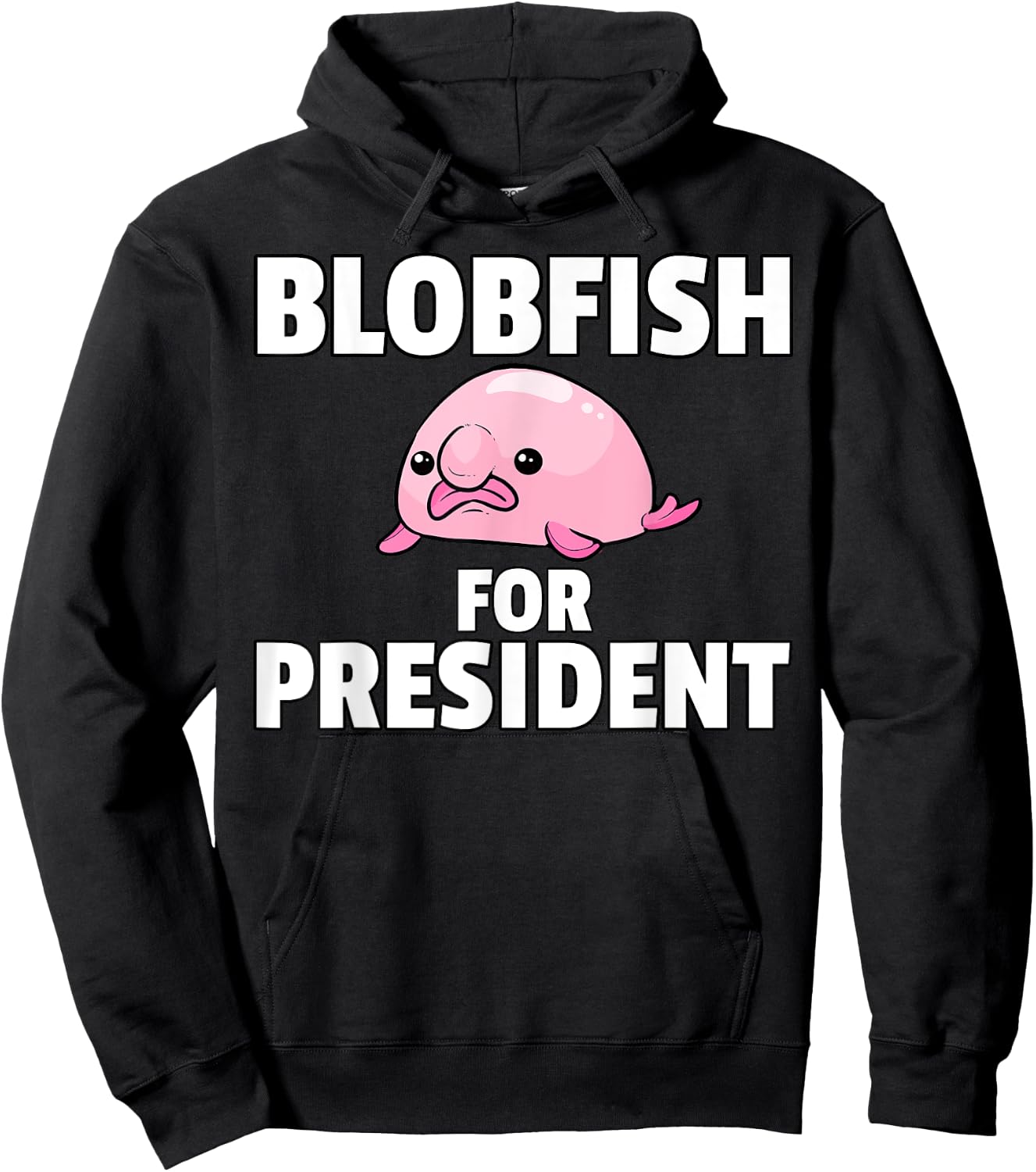 Blobfish For President Gift Funny Blob Fish Hoodie - Hoodie | Black