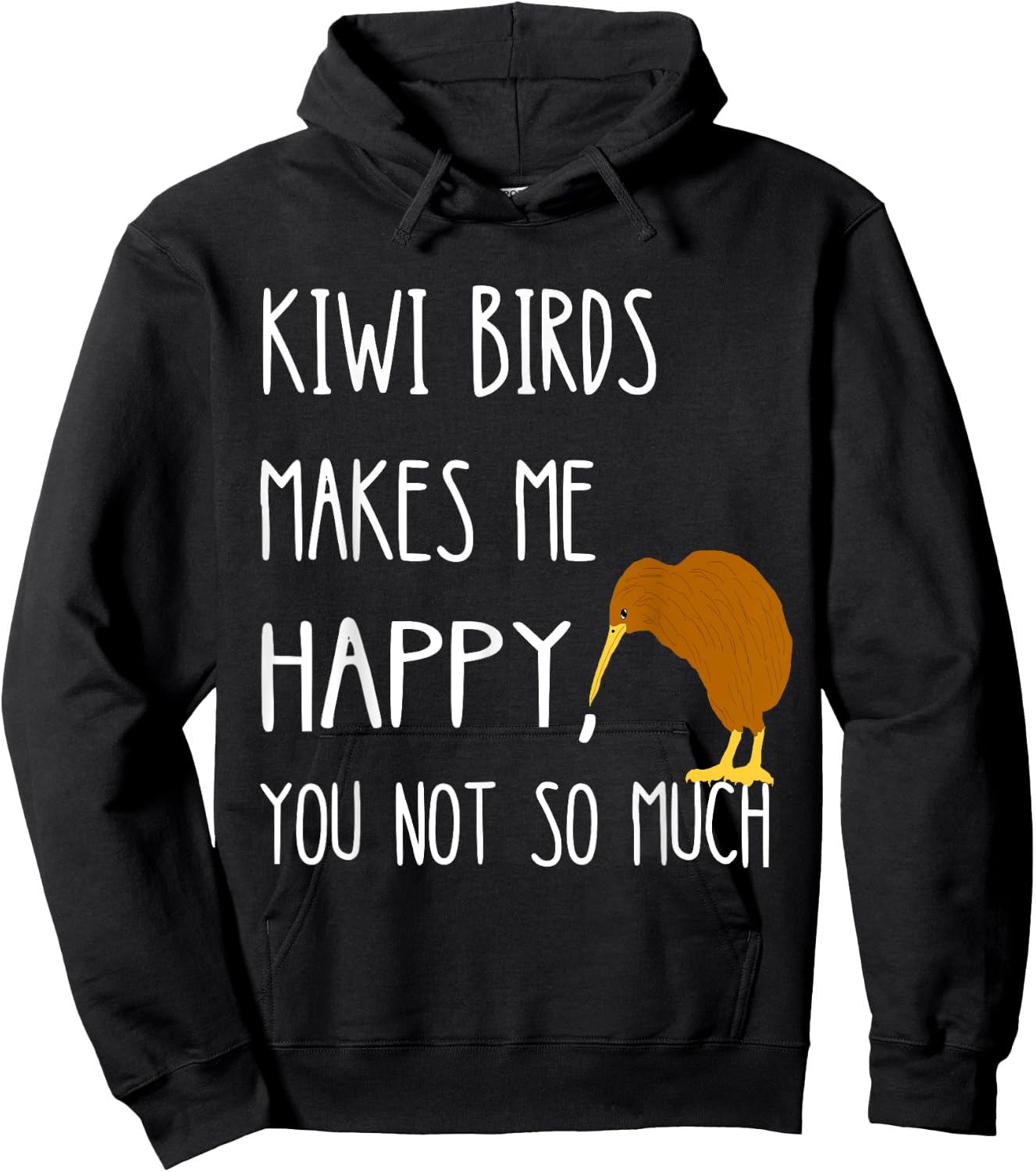 Kiwi Birds Makes Me Happy You Not So Much Kiwi Bird Hoodie - Hoodie | Black