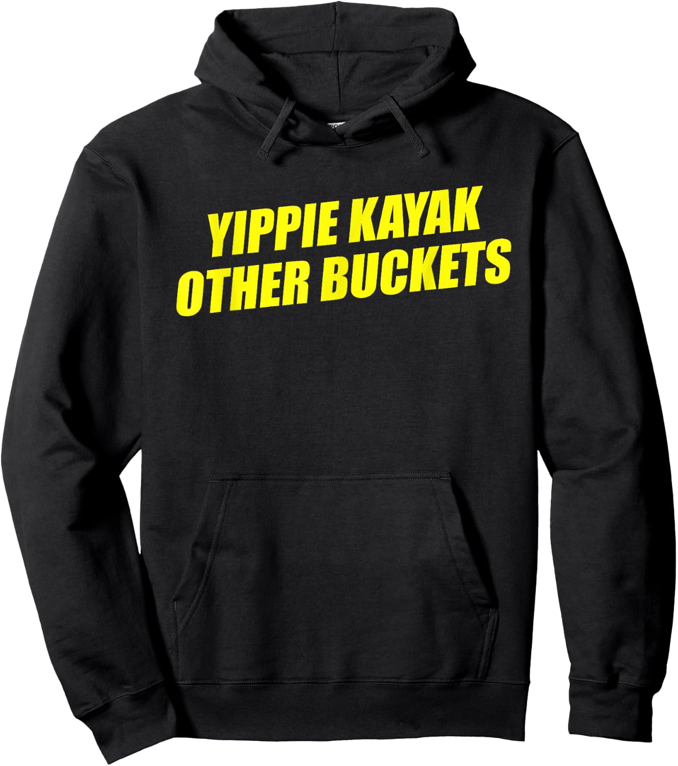 Yippie Kayak Other Buckets Hoodie - Hoodie | Black