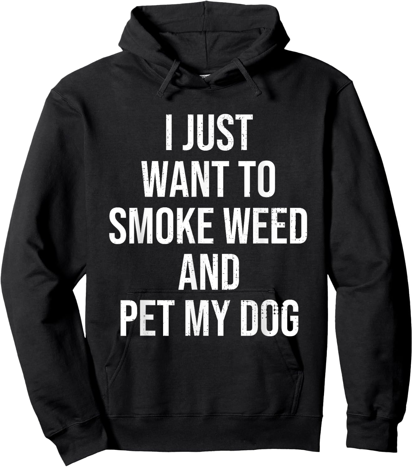 I Just Want To Smoke Weed And Pet My Dog Funny Weed Dog Gift Men Women Hoodie - Hoodie | Black
