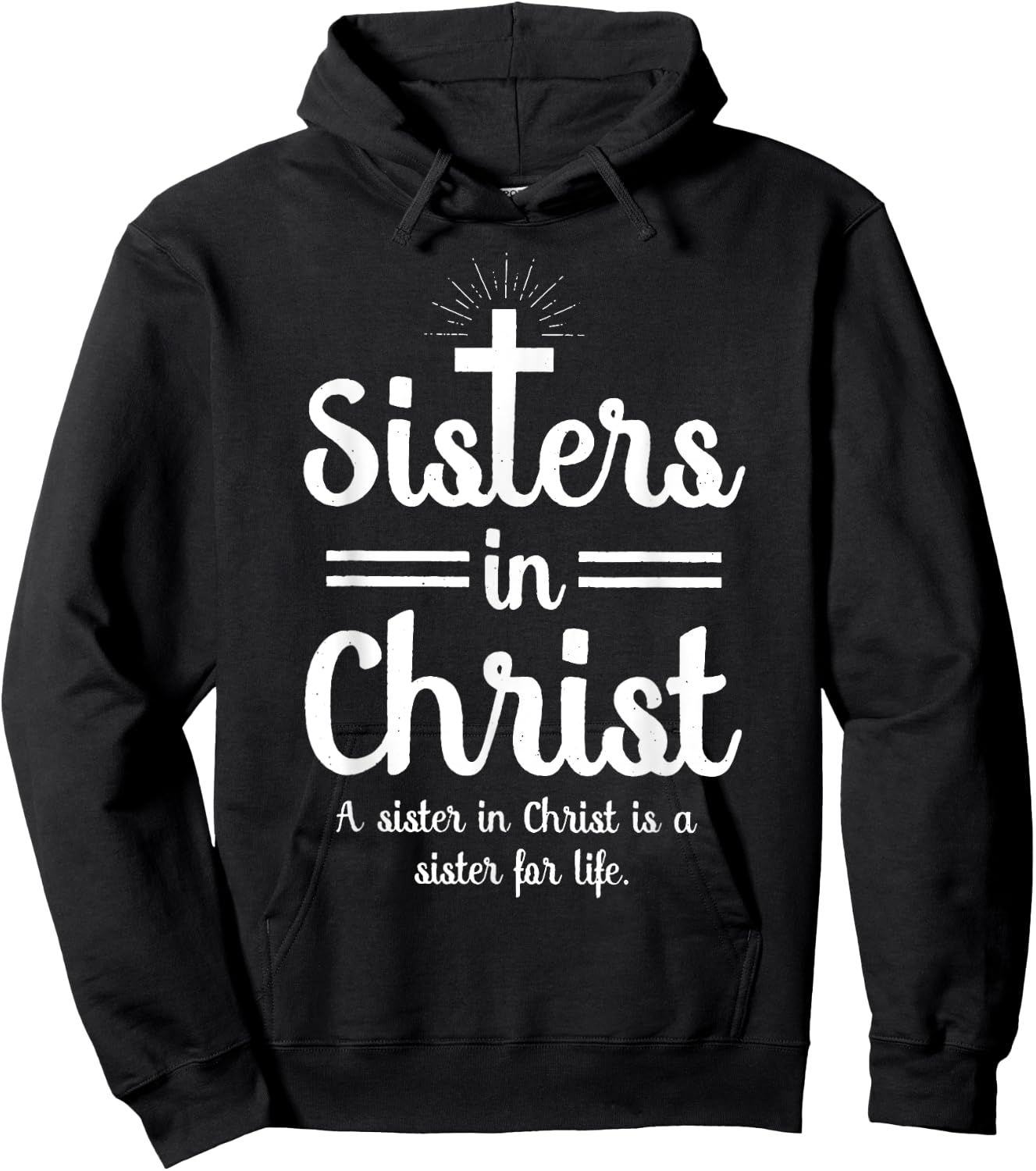 Sisters In Christ is a sister for life Hoodie - Hoodie | Black