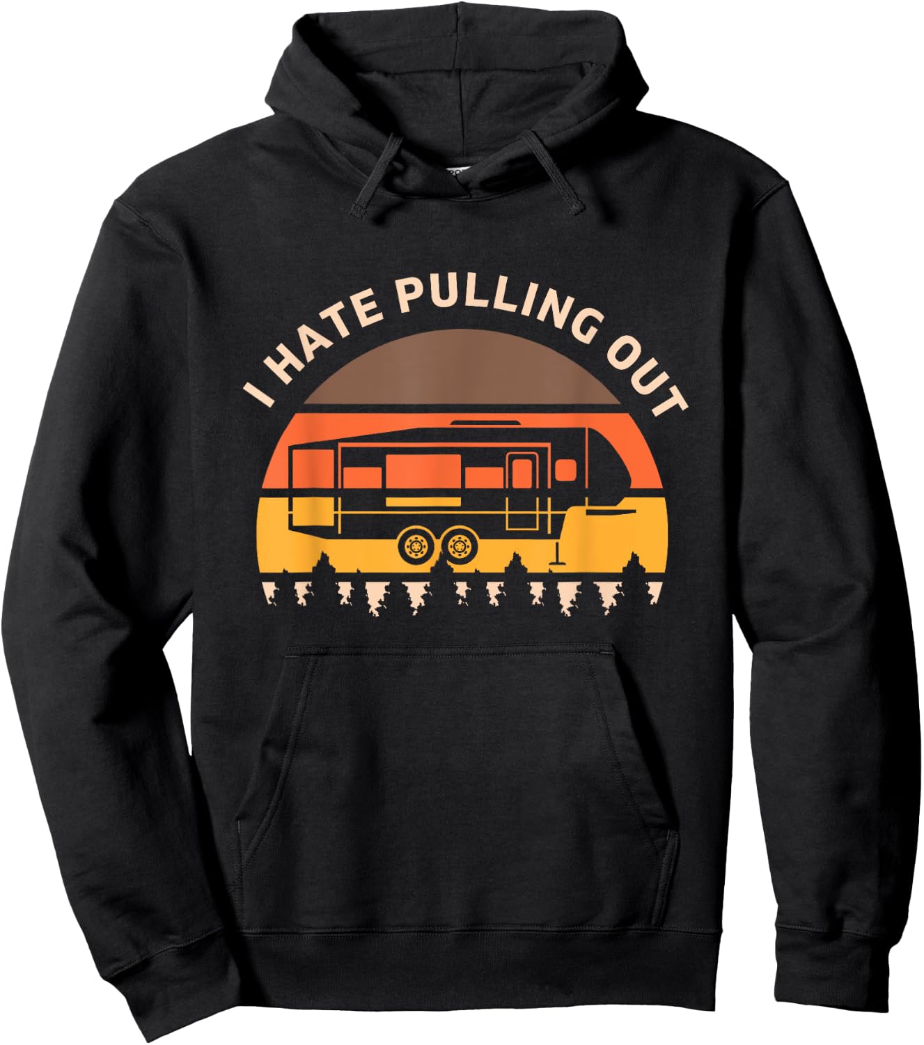 Funny Camping I Hate Pulling Out Fifth Wheel Retro Hoodie - Hoodie | Black