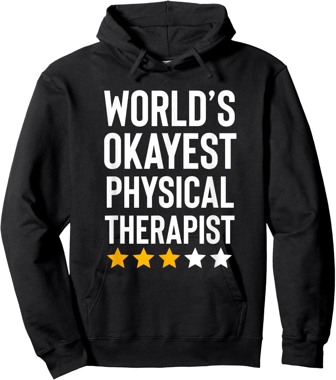 Worlds Okayest Physical Therapist Funny Physical Therapy Hoodie - Hoodie | Black