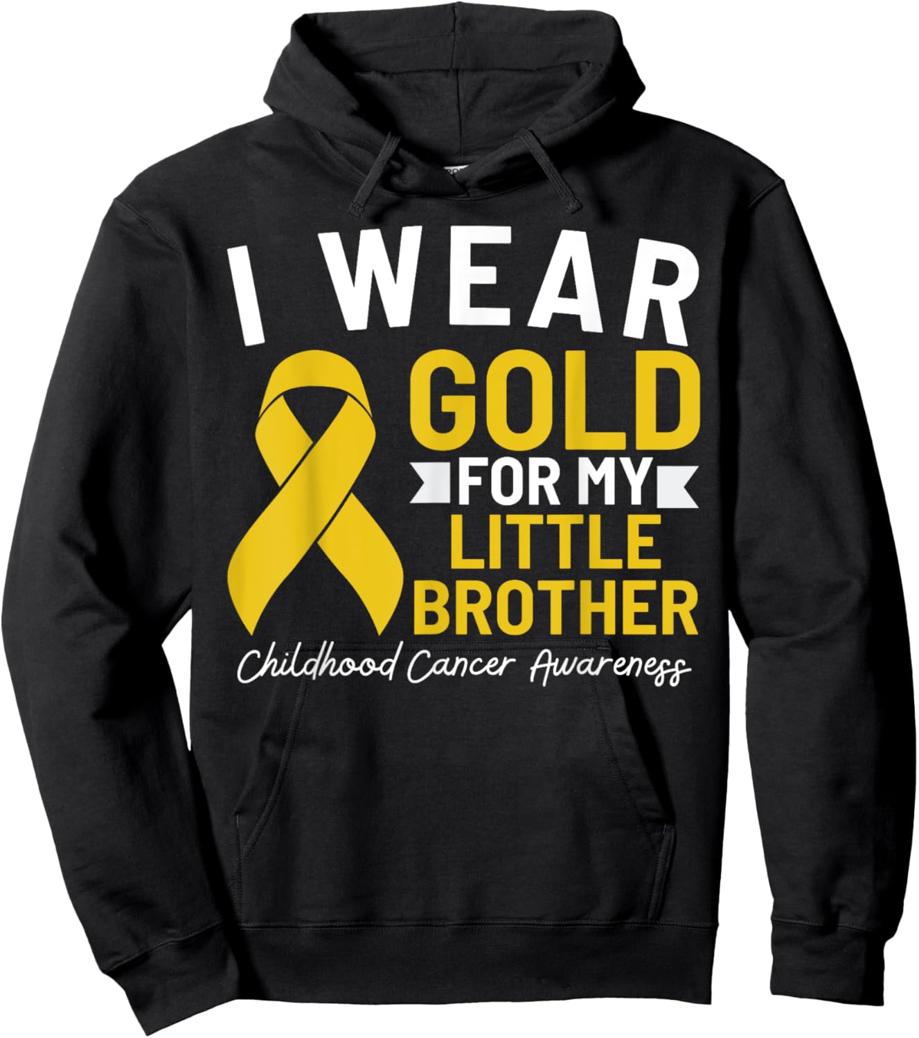 I Wear Gold For My Little Brother Childhood Cancer Awareness Hoodie - Hoodie | Black