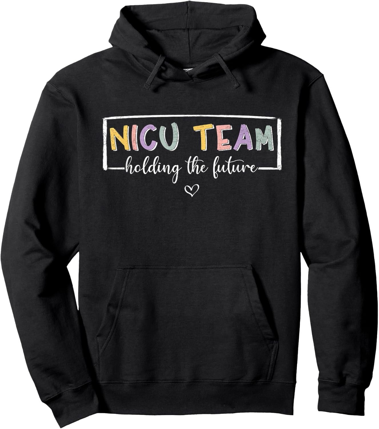 NICU Team Holding The Future NICU Nurse Hoodie - Hoodie | Black