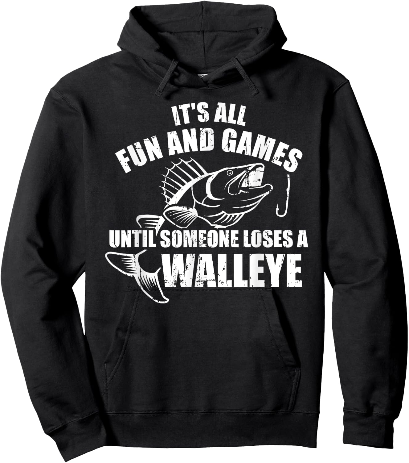 Fishing It's all fun and games until someone loses a walleye Hoodie - Hoodie | Black