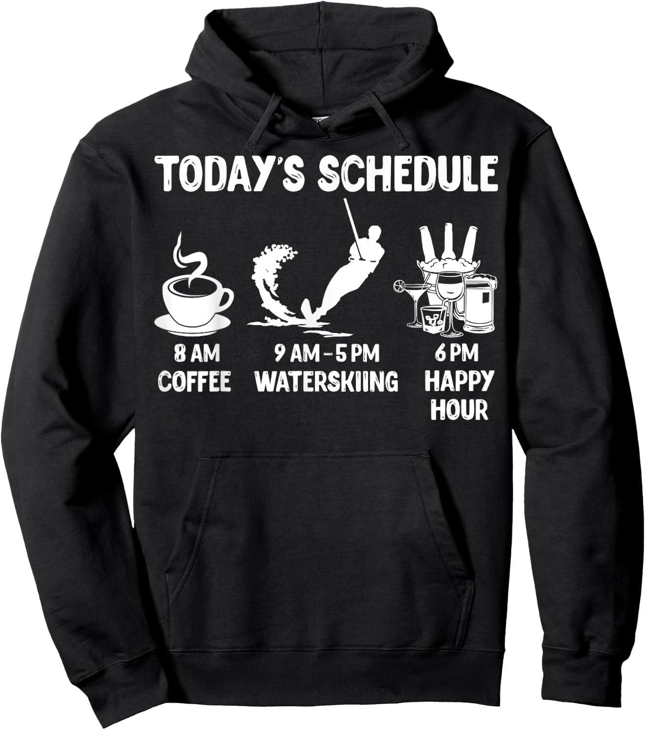 Waterskiing Design Gift - Today's Schedule Hoodie - Hoodie | Black