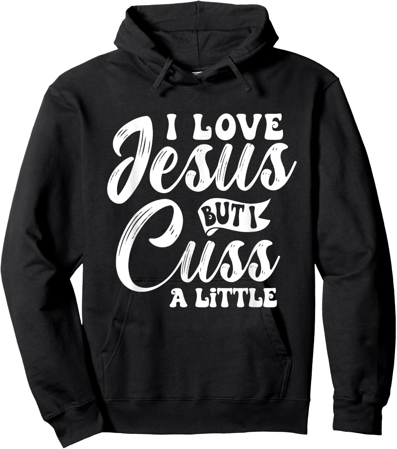 Funny Christian - I Love Jesus But I Cuss - Religious Hoodie - Hoodie | Black