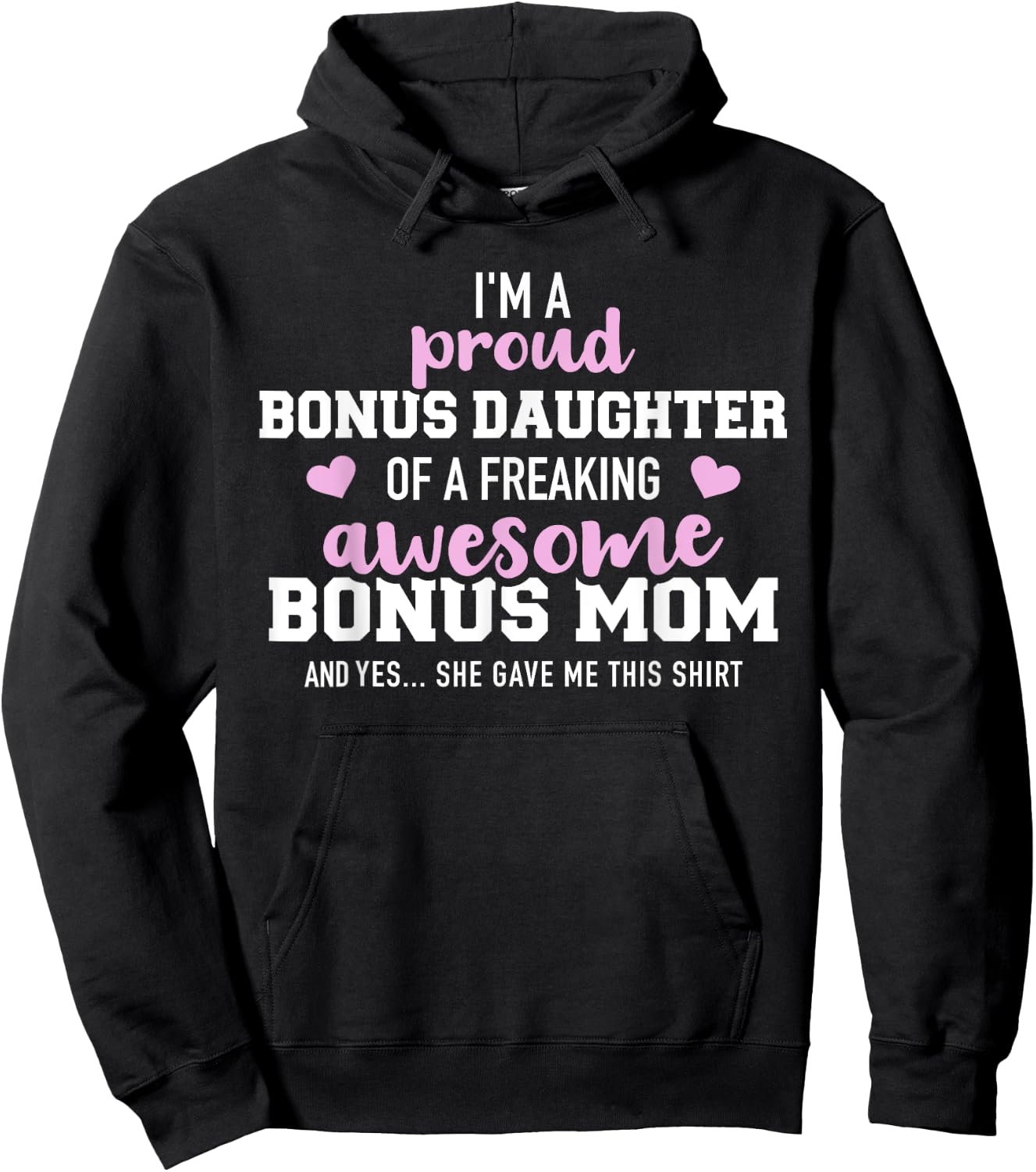 I'm a proud bonus daughter of an awesome bonus mom Hoodie - Hoodie | Black
