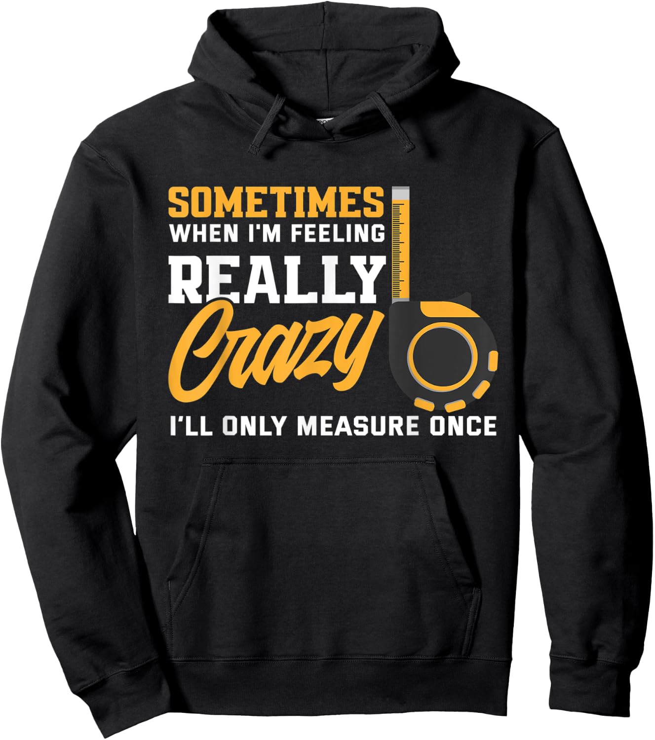 Measure Once Funny Woodworker Carpenter Woodworking Hoodie - Hoodie | Black