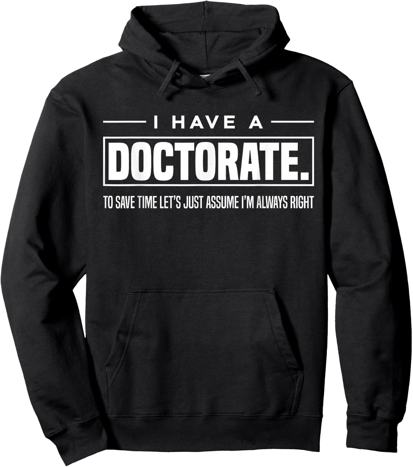 I Have A Doctorate Funny Doctoral Degree Graduation PhD Small Hoodie - Hoodie | Black