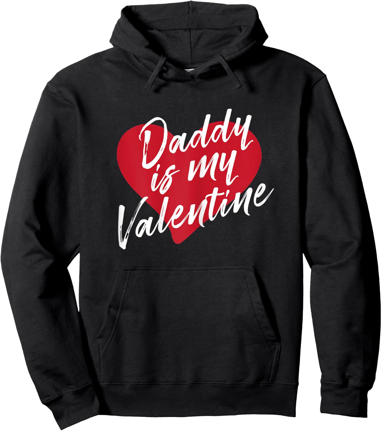 Daddy Is My Valentine Valentines Day Gift Wife Girlfriend Hoodie - Hoodie | Black