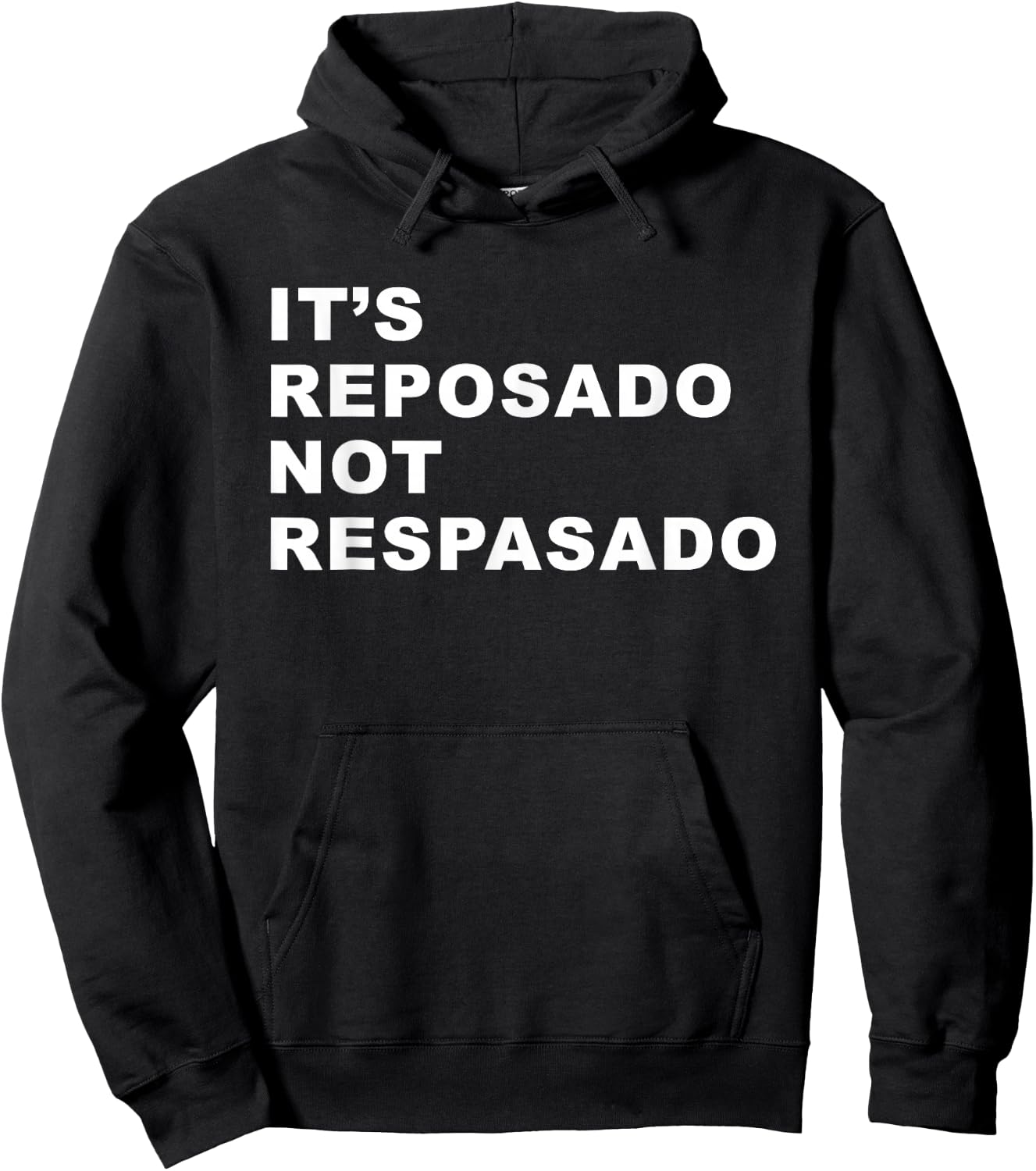 It's Reposado Not Respasado Funny Tequila Liquor Drink Lover Hoodie - Hoodie | Black