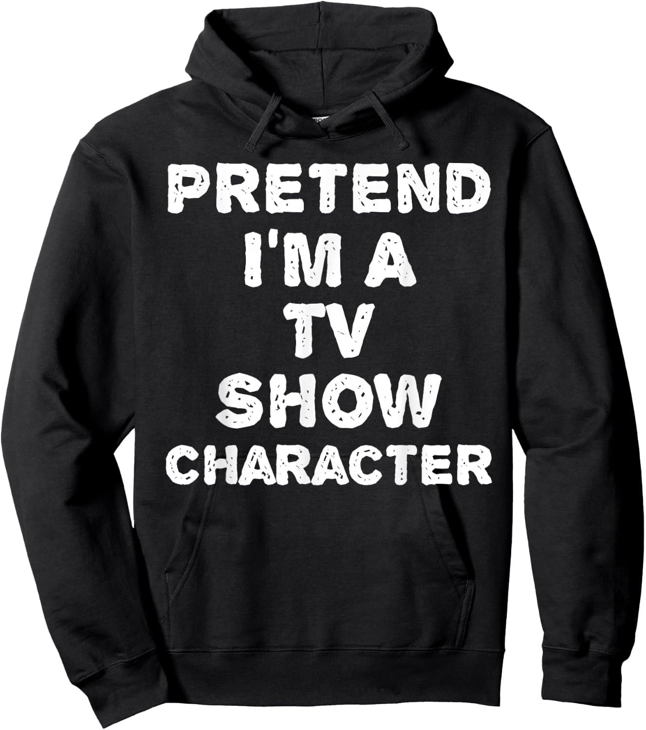 Pretend I'm A TV Show Character Funny Halloween DIY Costume Hoodie - Hoodie | Black