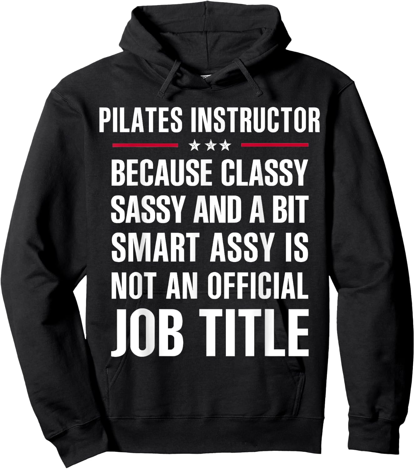 Inked - Gift Classy Sassy Smart Assy PILATES INSTRUCTOR Hoodie - Hoodie | Black