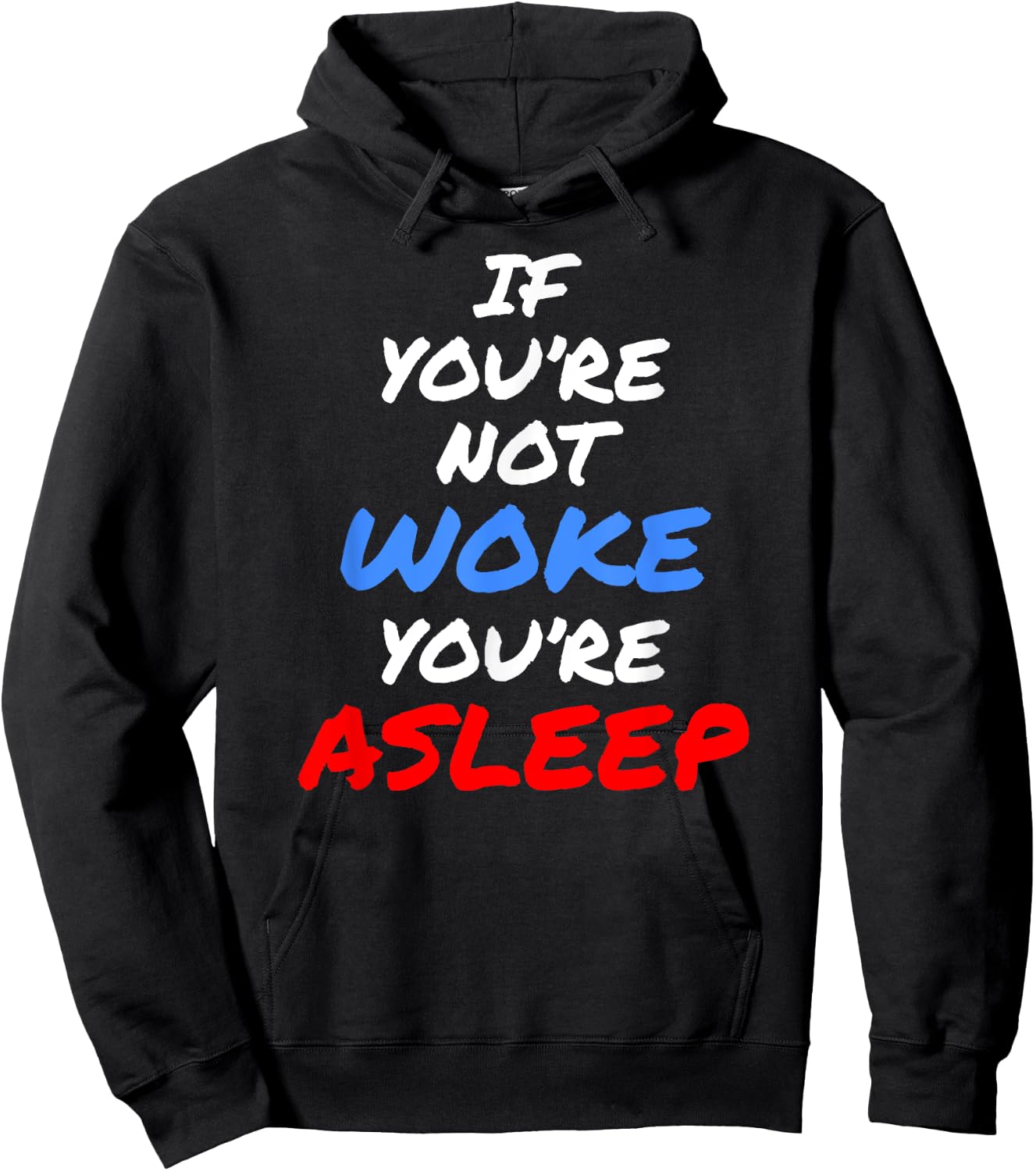 If You're Not Woke, You're Asleep Hoodie - Hoodie | Black