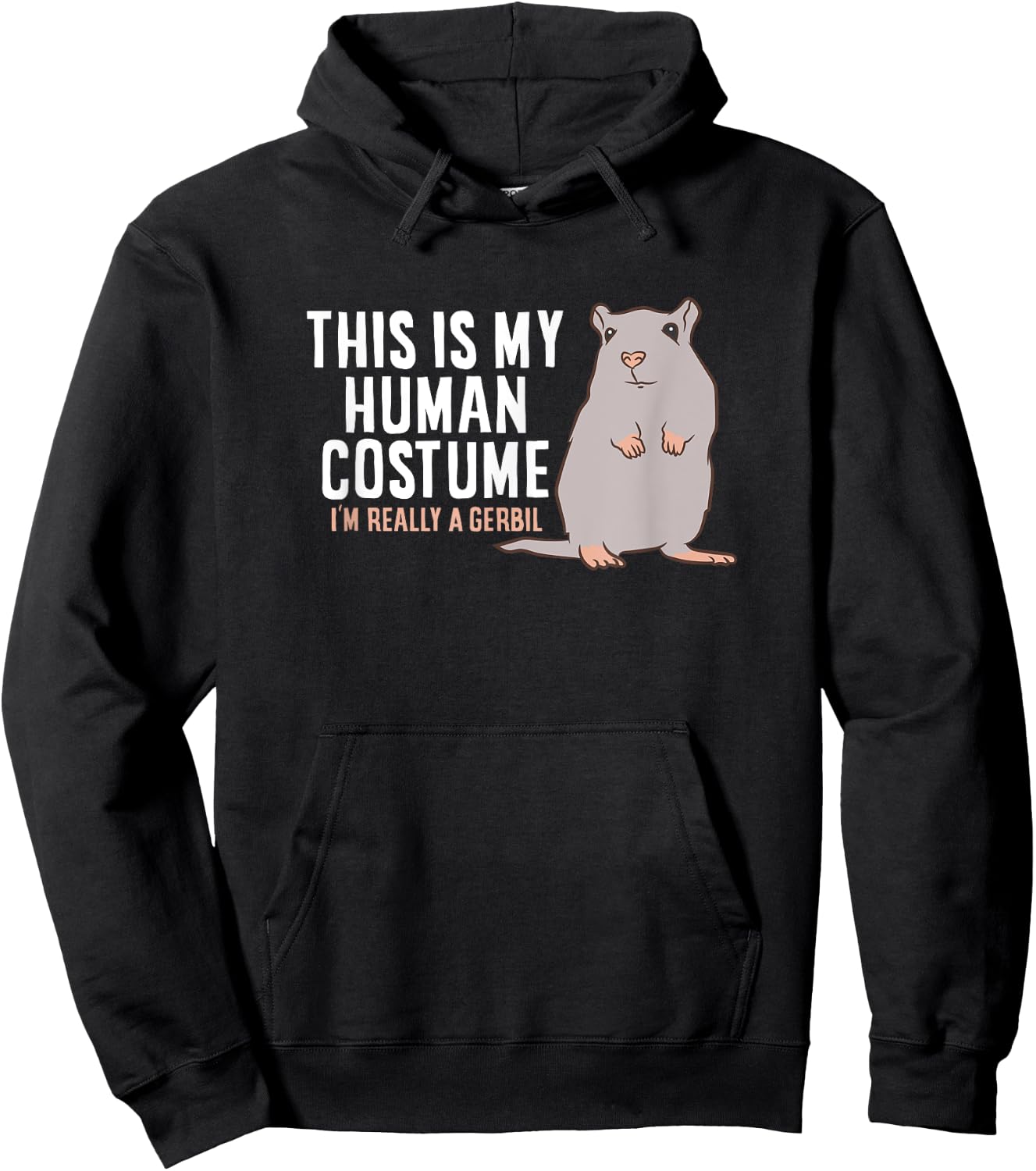 Gerbil This Is My Human Costume I'm Really A Gerbil Hoodie - Hoodie | Black