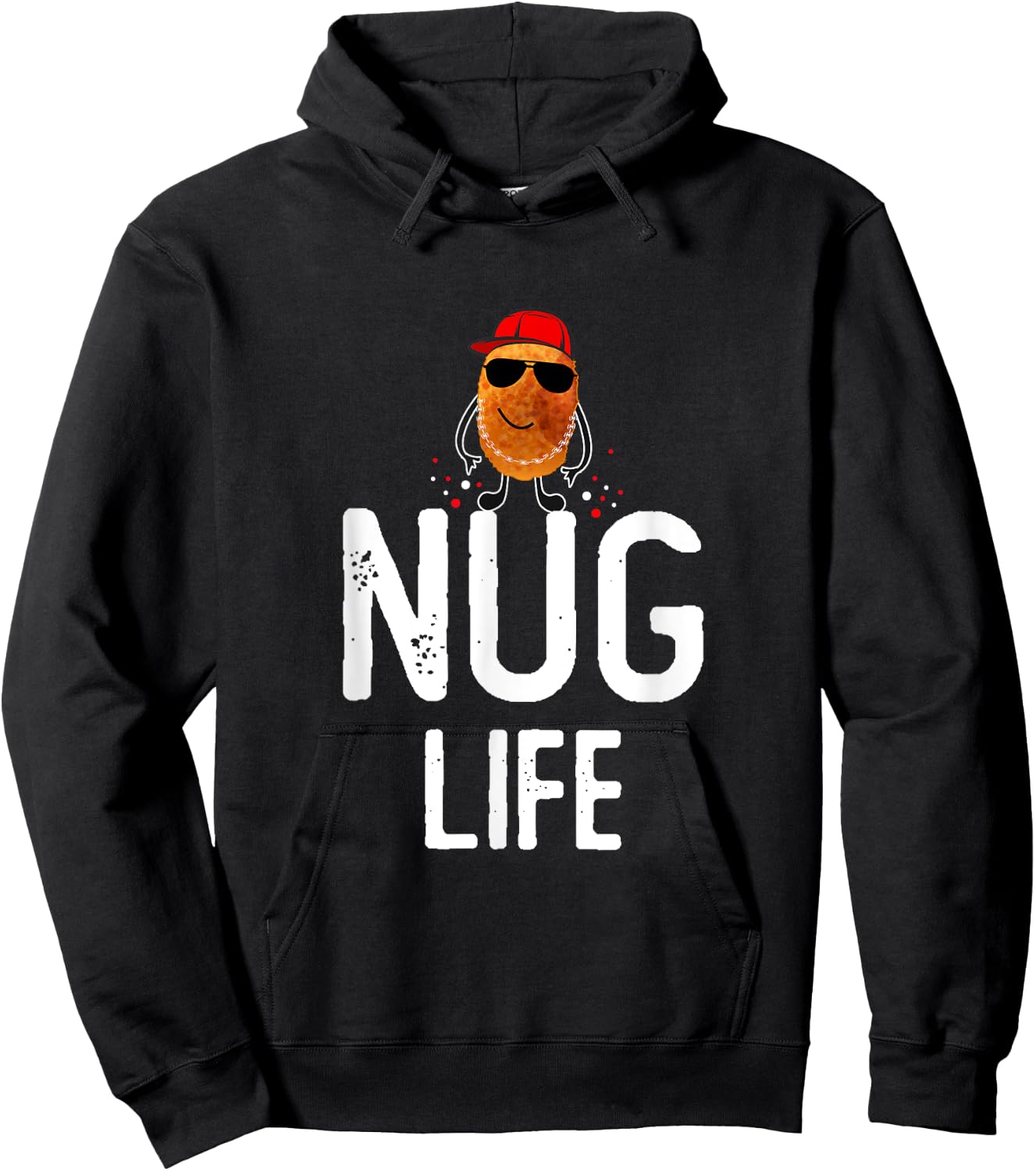 Nug Life Funny Chicken Nuggets lover Funny Hoodie - Hoodie | Black
